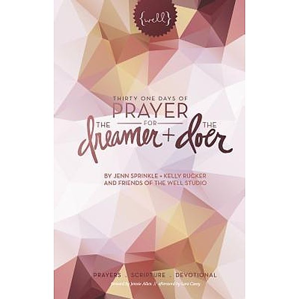 Thirty One Days of Prayer for the Dreamer and Doer / NyreePress Literary Group, Jenn Sprinkle, Kelly Rucker