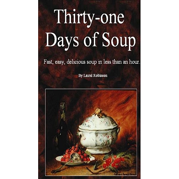 Thirty-one Days of Soup, Laurel Robinson