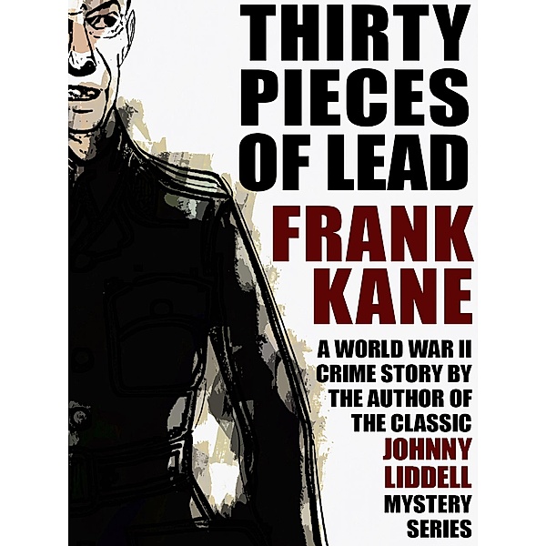 Thirty Pieces of Lead, Frank Kane