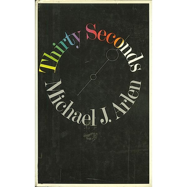 Thirty Seconds, Michael J. Arlen