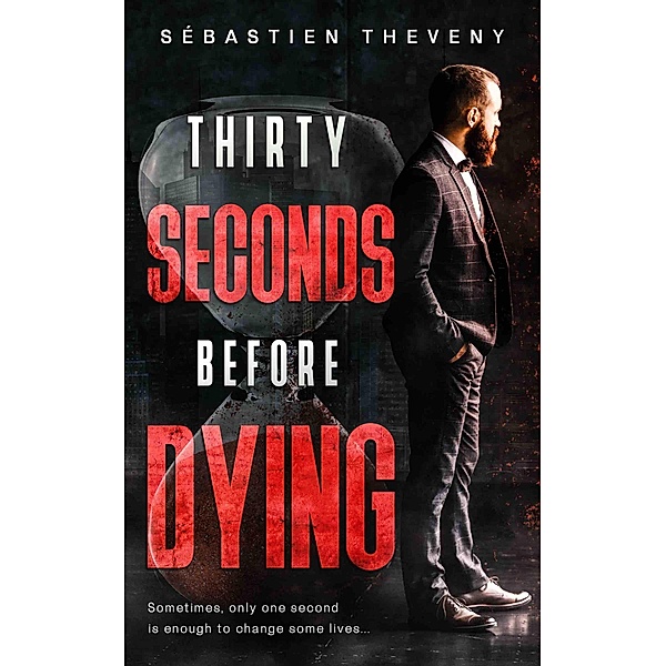 Thirty Seconds Before Dying, Sébastien Theveny