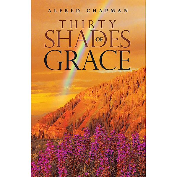 Thirty Shades of Grace, Alfred Chapman