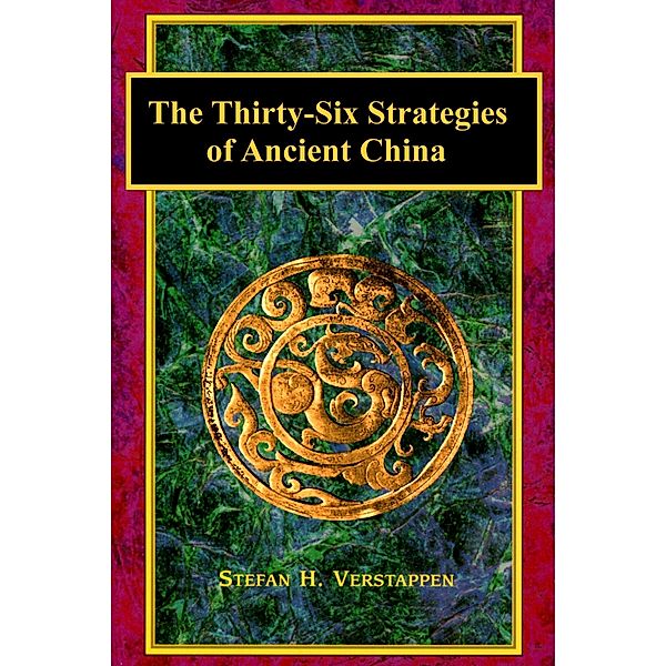 Thirty-Six Strategies of Ancient China / Stefan Verstappen, Stefan Verstappen