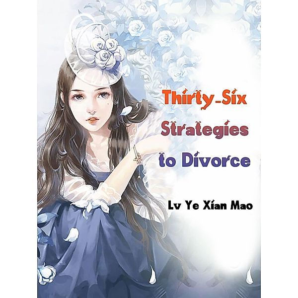 Thirty-Six Strategies to Divorce, Lv Yexianmao