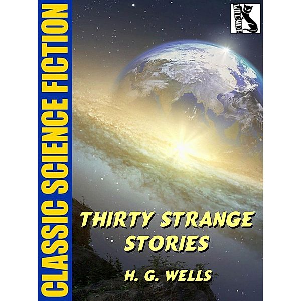 Thirty Strange Stories, H. G. Wells