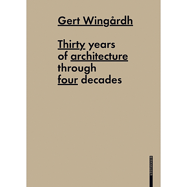 Thirty Years of Architecture through four decades, Gert Wingardh