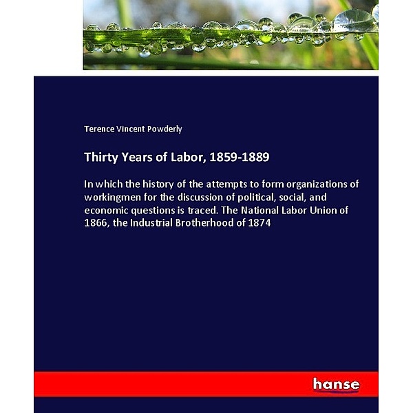 Thirty Years of Labor, 1859-1889, Terence Vincent Powderly