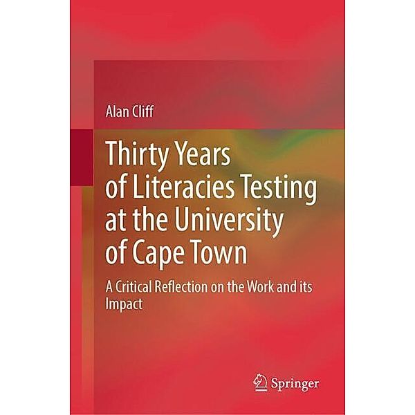 Thirty Years of Literacies Testing at the University of Cape Town, Alan Cliff