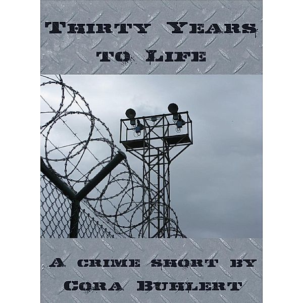 Thirty Years to Life, Cora Buhlert