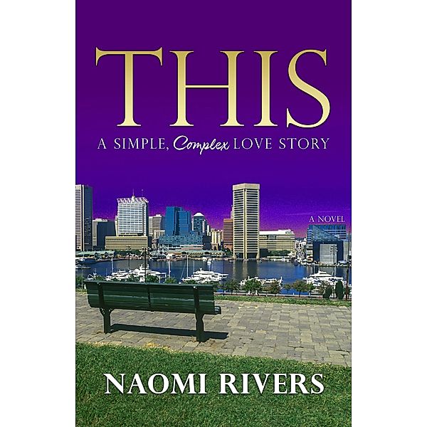THIS: A Simple, Complex Love Story, Naomi Rivers