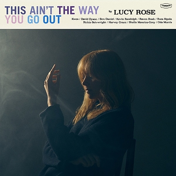 This Ain'T The Way You Go Out, Lucy Rose