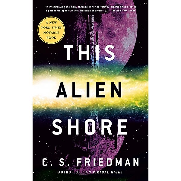 This Alien Shore / The Outworlds series Bd.1, C. S. Friedman