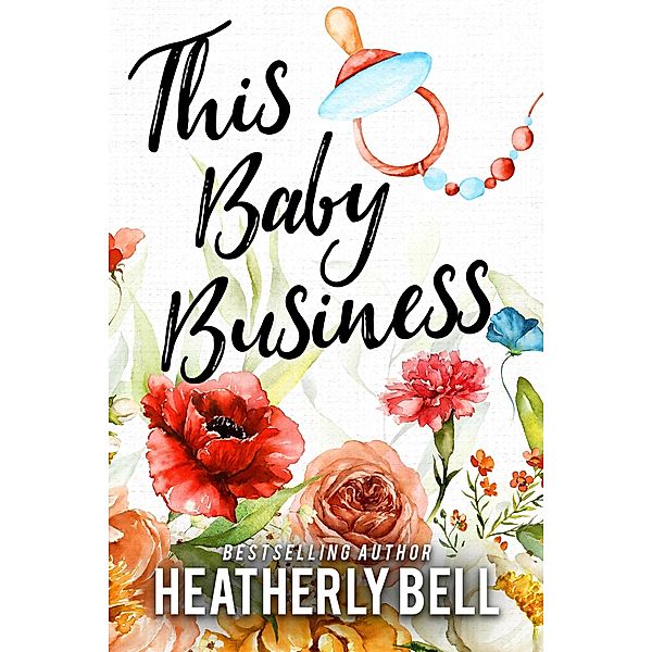 This Baby Business, Heatherly Bell