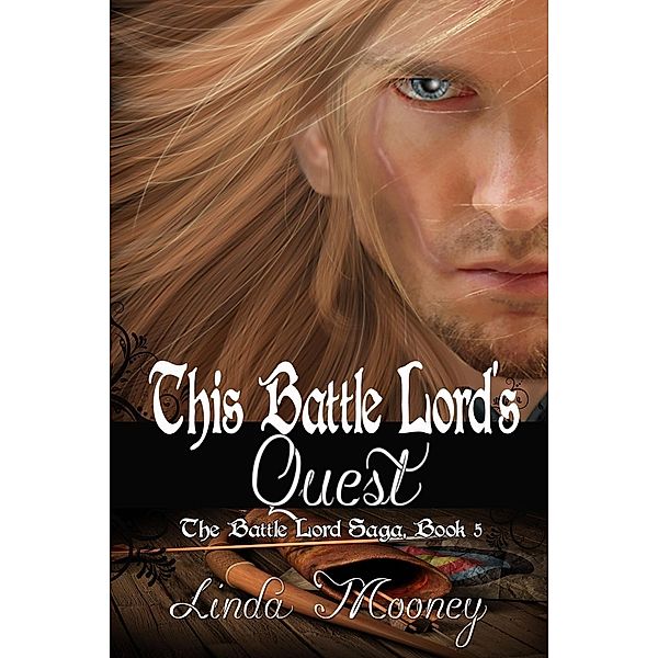 This Battle Lord's Quest (The Battle Lord Saga, #5), Linda Mooney