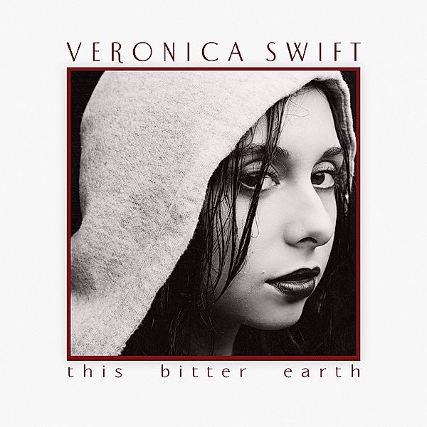 This Bitter Earth (Vinyl), Veronica Swift