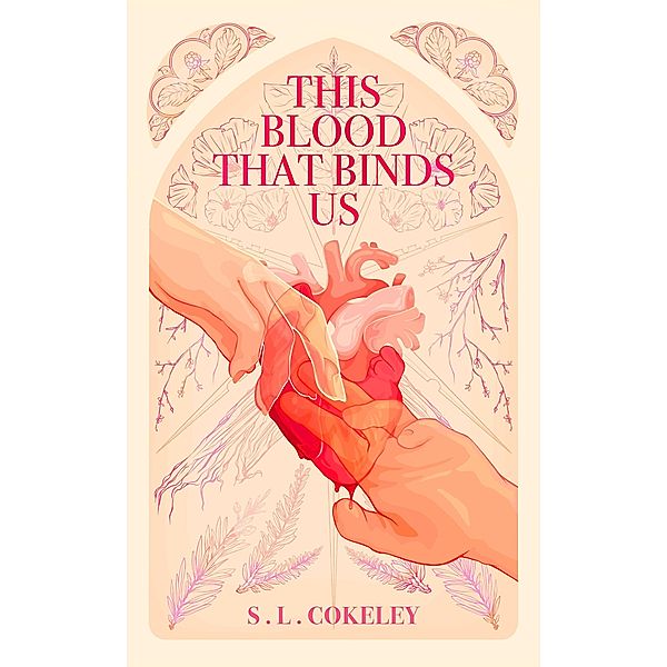 This Blood that Binds Us / This Blood that Binds Us, S. L. Cokeley