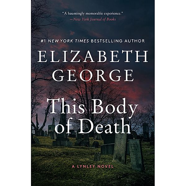 This Body of Death / A Lynley Novel Bd.16, Elizabeth George