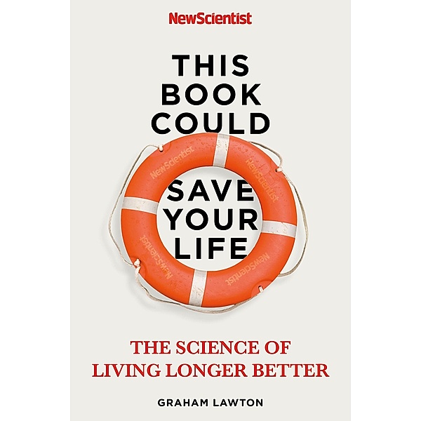 This Book Could Save Your Life, New Scientist, Graham Lawton