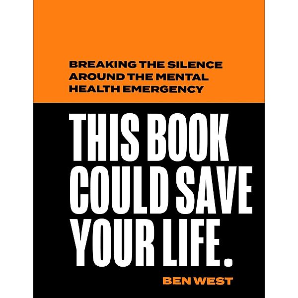 This Book Could Save Your Life, Ben West