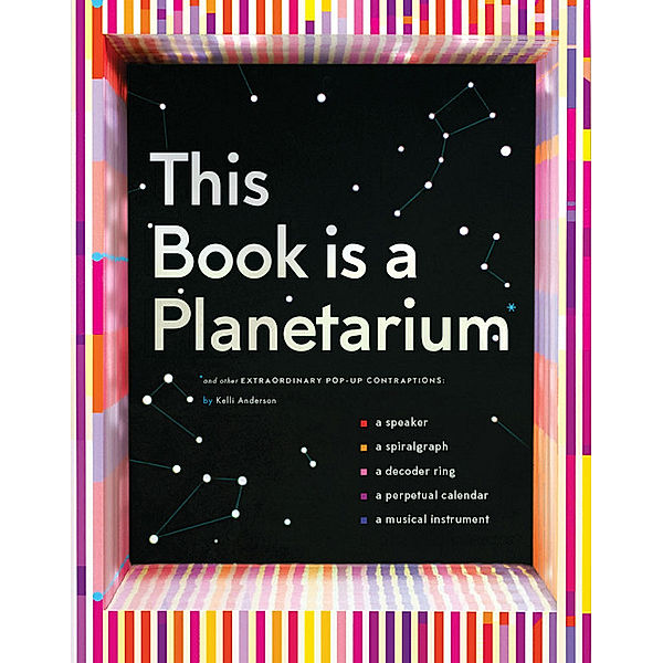 This Book Is a Planetarium, Kelli Anderson