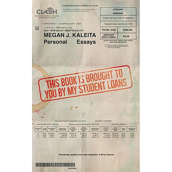 This Book is Brought to You by My Student Loans, Megan Kaleita