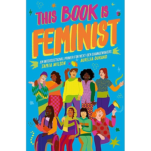 This Book Is Feminist / Empower the Future, Jamia Wilson