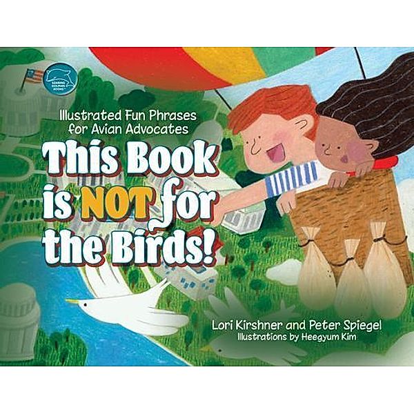 This Book is Not for the Birds!, Lori Kirshner, Peter Spiegel