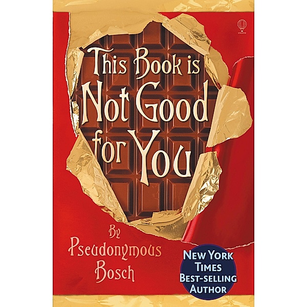 This Book is Not Good For You / The Secret Series, Pseudonymous Bosch