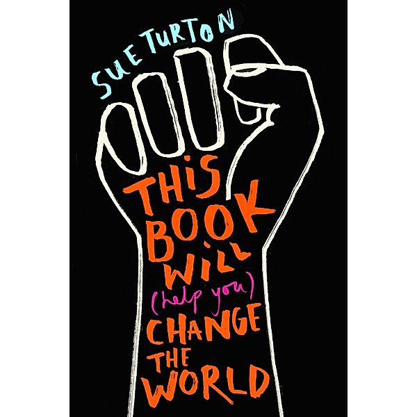 This Book Will (Help You) Change the World, Sue Turton