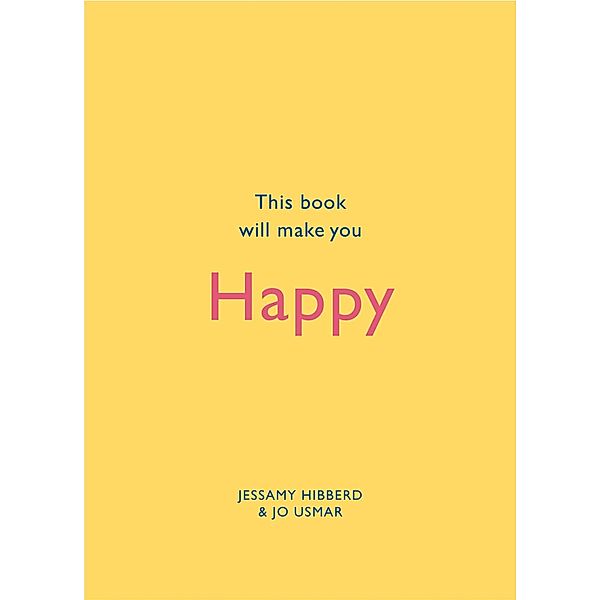 This Book Will Make You Happy, Jessamy Hibberd, Jo Usmar