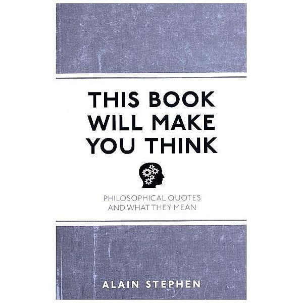 This Book Will Make You Think, Alain Stephen