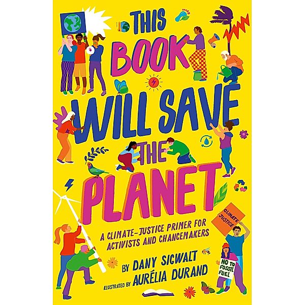 This Book Will Save the Planet, Dany Sigwalt