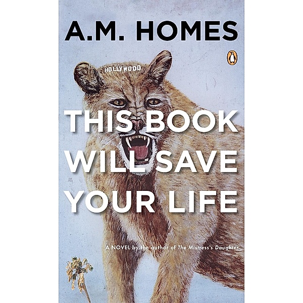 This Book Will Save Your Life, A. M. Homes