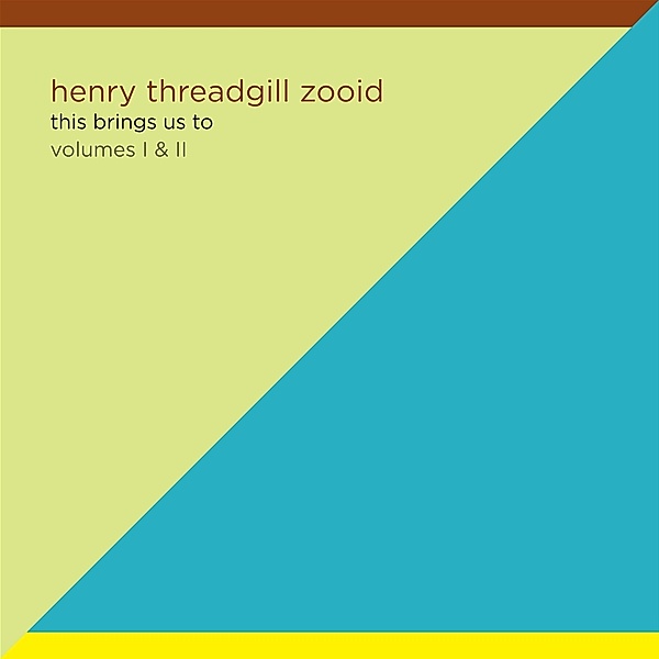 This Brings Us To - Volumes I & Ii (Ltd. Edition), Henry Threadgill, Zooid