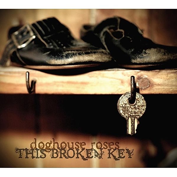 This Broken Key, Doghouse Roses