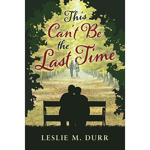 This Can't Be the Last Time, Leslie M. Durr