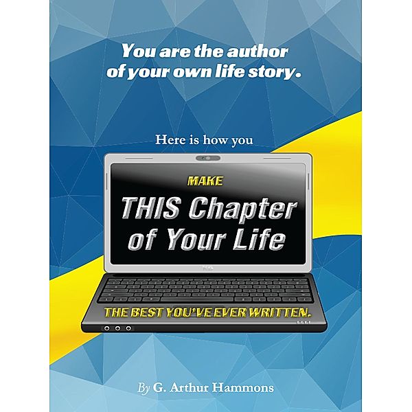 This Chapter of Your Life, G. Arthur Hammons
