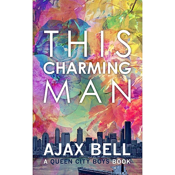 This Charming Man (Queen City Boys, #1) / Queen City Boys, Ajax Bell