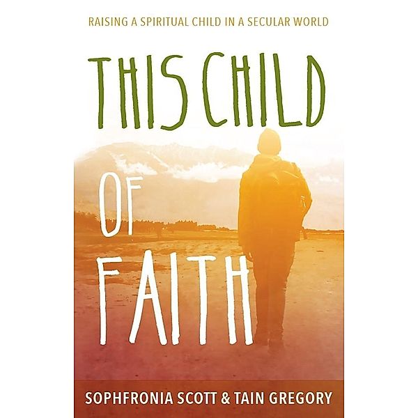 This Child of Faith, Sophfronia Scott, Tain Gregory