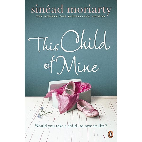 This Child of Mine, Sinéad Moriarty