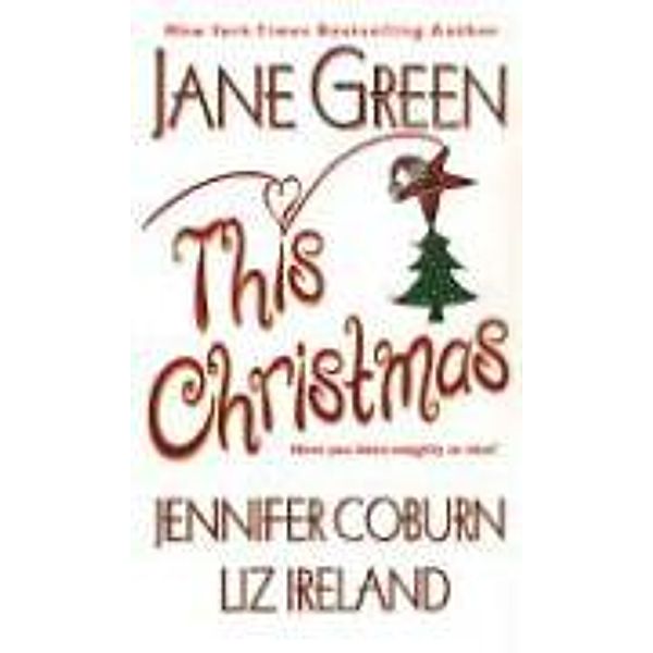 This Christmas, Jane Green, Jennifer Coburn, Liz Ireland