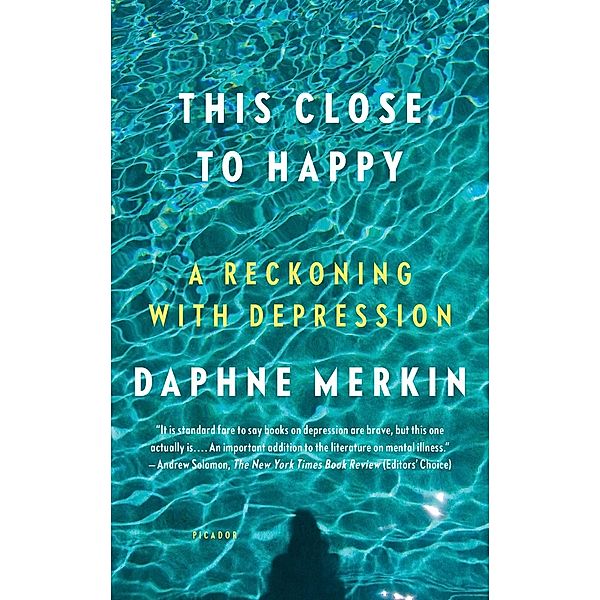 This Close to Happy, Daphne Merkin
