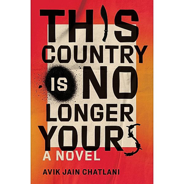 This Country Is No Longer Yours, Avik Jain Chatlani