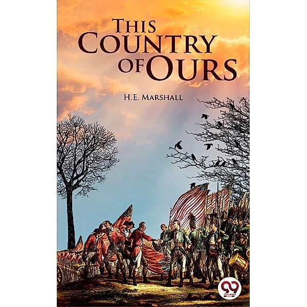 This Country of Ours, H. E. Marshall