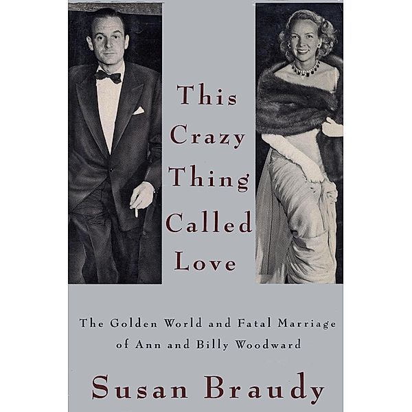 This Crazy Thing Called Love, Susan Braudy