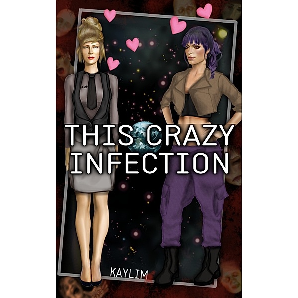 This Crazy Universe: This Crazy Infection, Kaylim