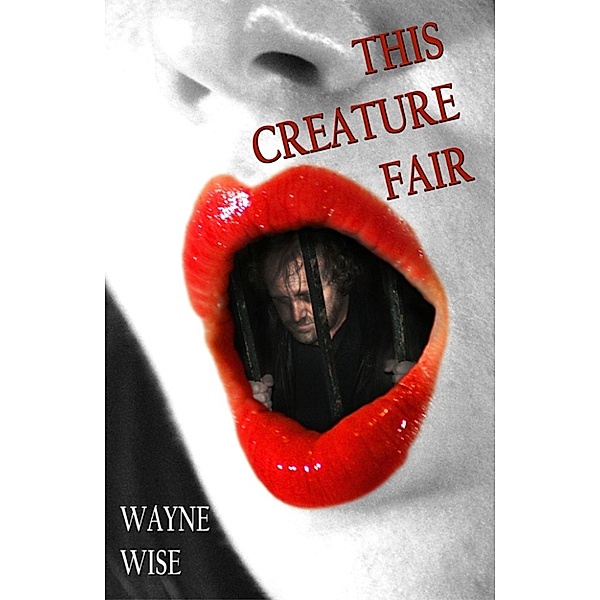 This Creature Fair, Wayne Wise