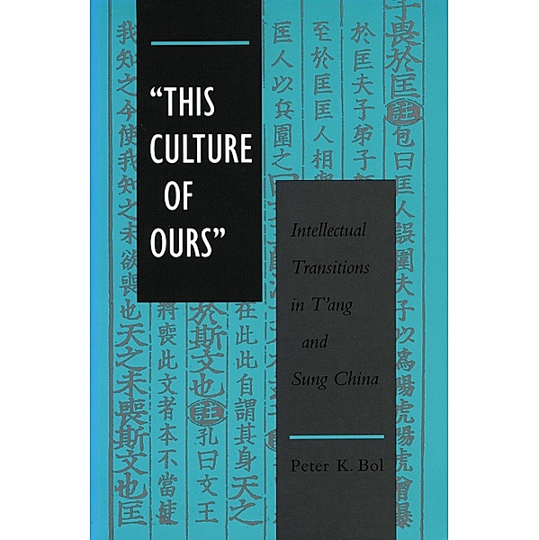 'This Culture of Ours', Peter K. Bol