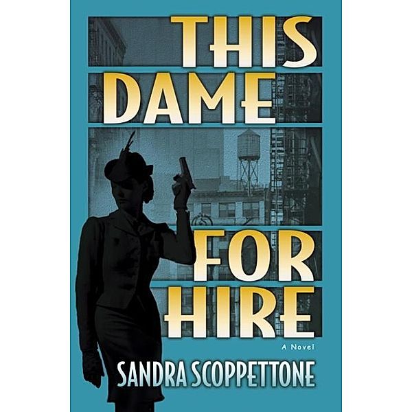 This Dame for Hire / Faye Quick Bd.1, Sandra Scoppettone