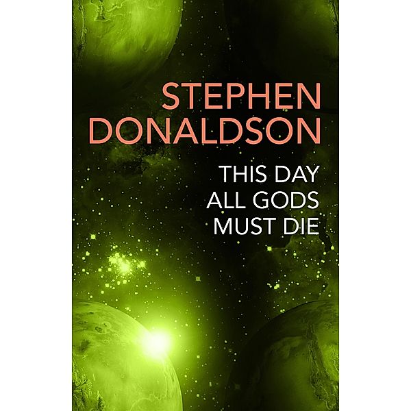 This Day All Gods Die / The Gap Cycle Bd.5, Stephen R. Donaldson